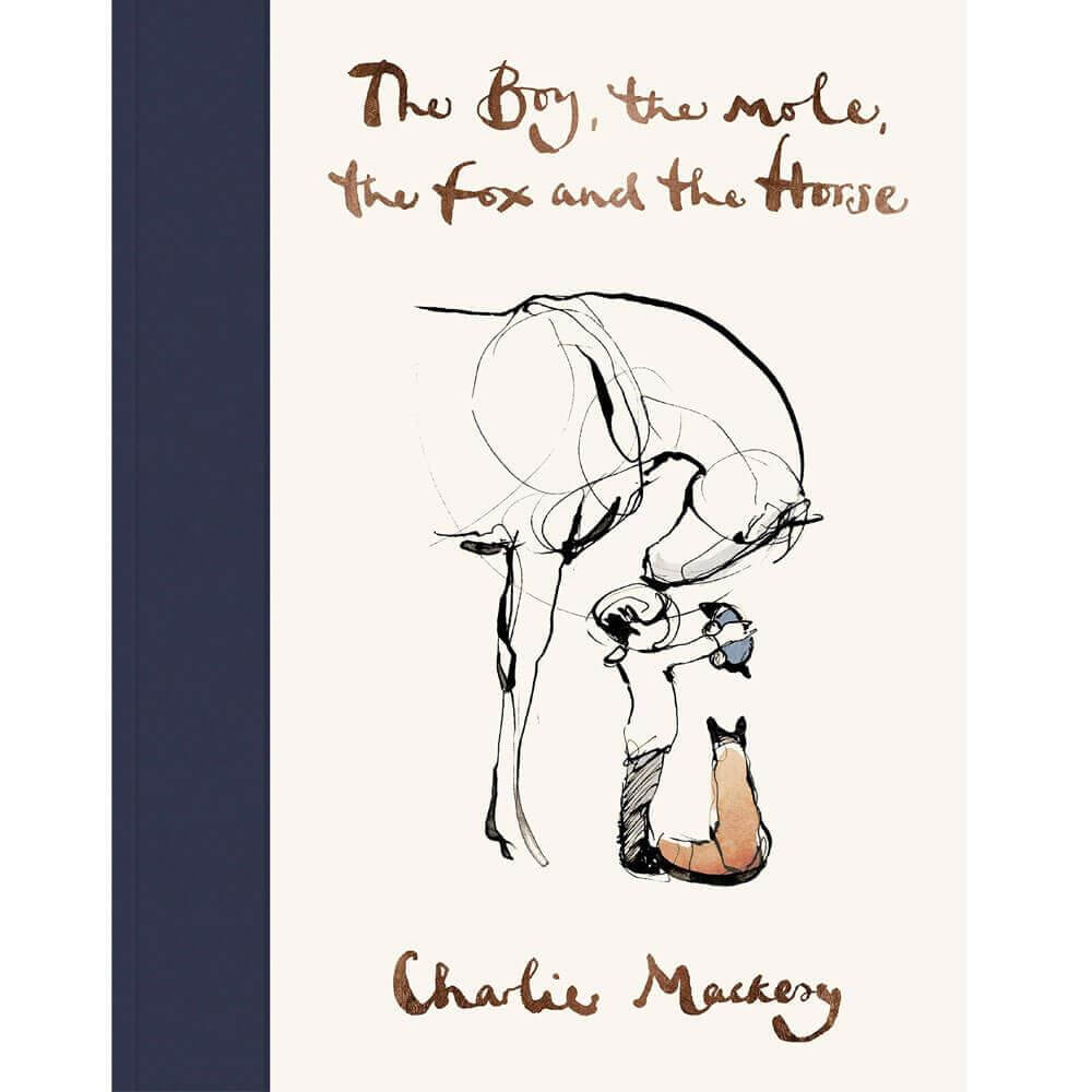 The Boy, The Mole, The Fox and The Horse By Charlie Mackesy (Hardback)